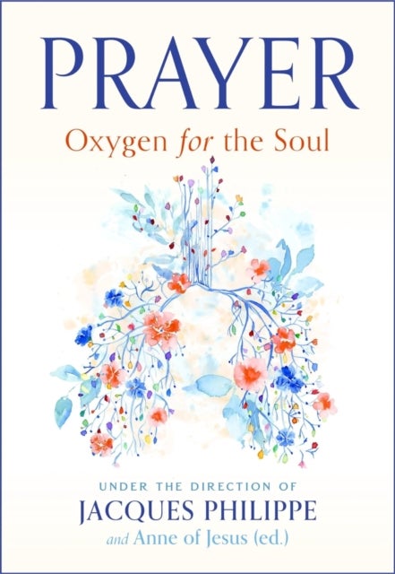 Prayer: Oxygen for the Soul - Oxygen for the Soul