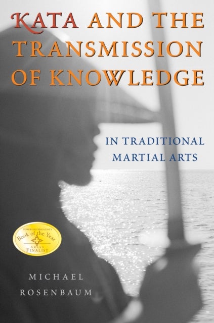 Kata and the Transmission of Knowledge - In Traditional Martial Arts
