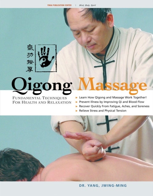 Qigong Massage - Fundamental Techniques for Health and Relaxation