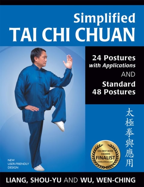 Simplified Tai Chi Chuan - 24 Postures with Applications & Standard 48 Postures