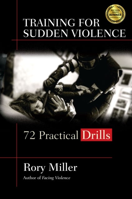 Training for Sudden Violence - 72 Practice Drills