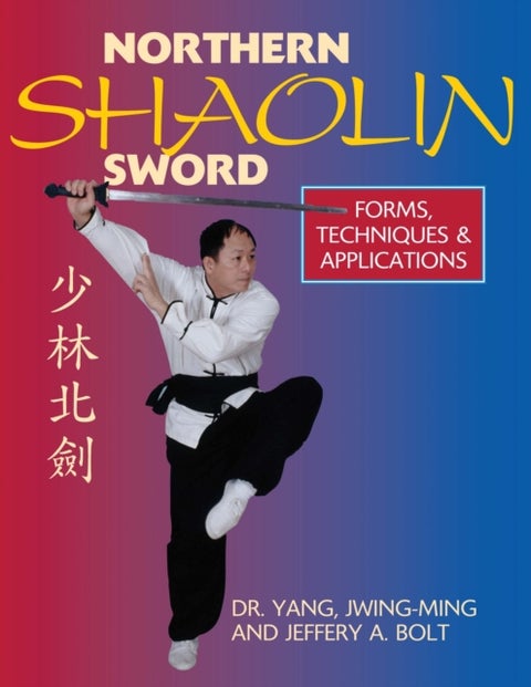 Northern Shaolin Sword - Form, Techniques, & Applications