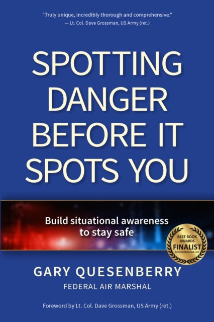 Spotting Danger Before It Spots You - Build Situational Awareness To Stay Safe