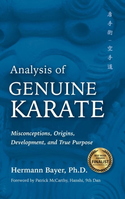 Analysis of Genuine Karate - Misconceptions, Origins, Development, and True Purpose