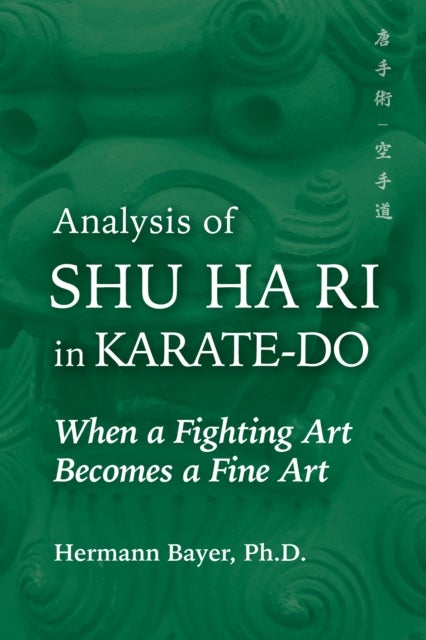 Analysis of Shu Ha Ri in Karate-Do - When a Martial Art Becomes a Fine Art