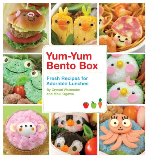 Yum-Yum Bento Box - Fresh Recipes for Adorable Lunches