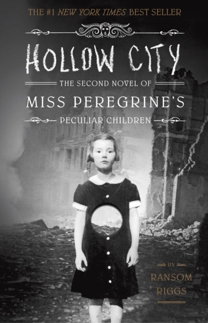 Hollow City - The Second Novel of Miss Peregrine's Peculiar Children