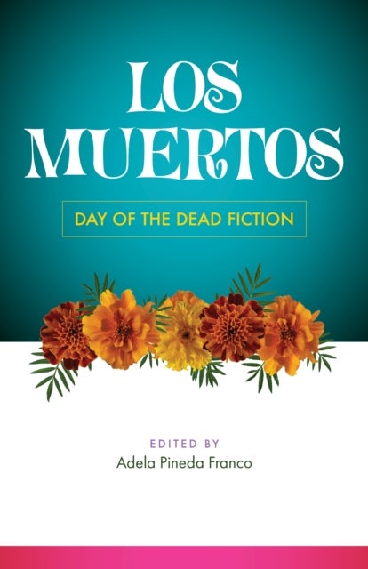 Los Muertos - Day of the Dead Fiction