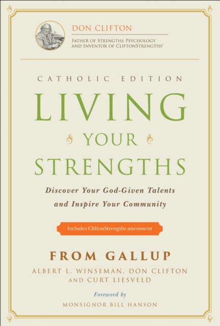 Living Your Strengths Catholic Edition - Discover Your God-Given Talents and Inspire Your Community