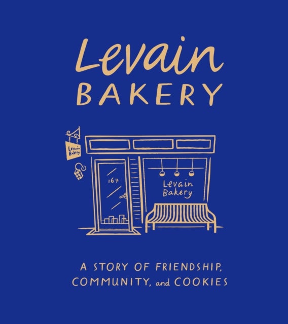Levain Bakery - A Story of Friendship, Community, and Cookies