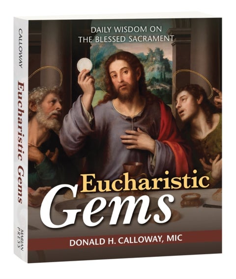 Eucharistic Gems - Daily Wisdom on the Blessed Sacrament