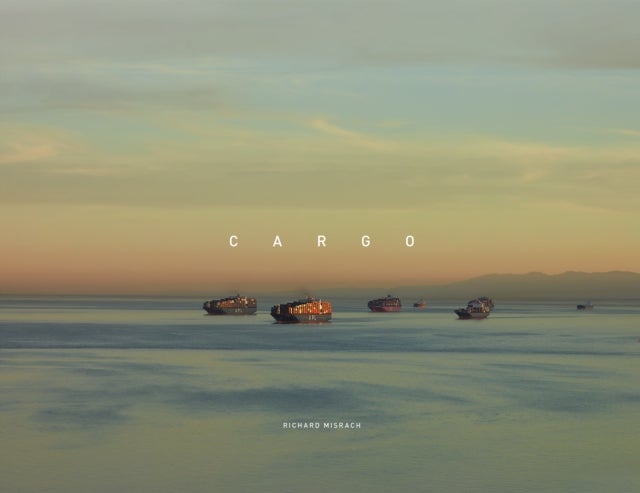Richard Misrach: Cargo