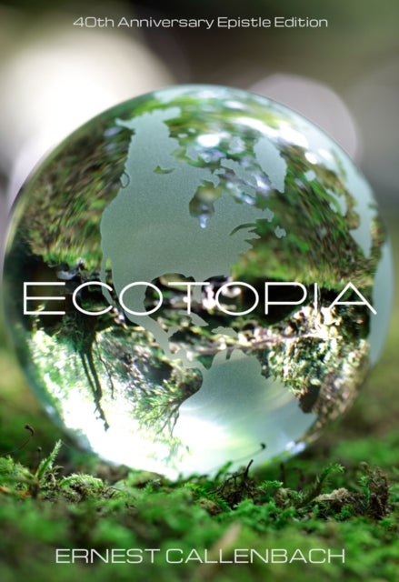 Ecotopia - 40th Anniversary Epistle Edition