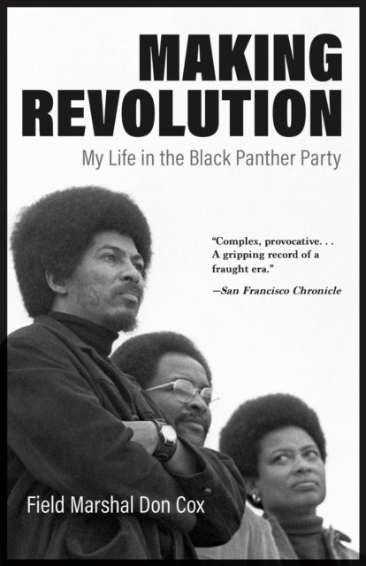 Making Revolution - My Life in the Black Panther Party