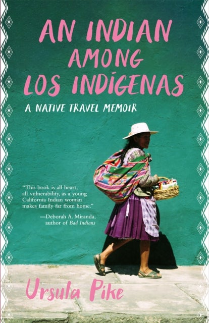 An Indian Among los Indgenas - A Native Travel Memoir