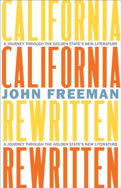 California Rewritten - A Journey Through the Golden State's New Literature