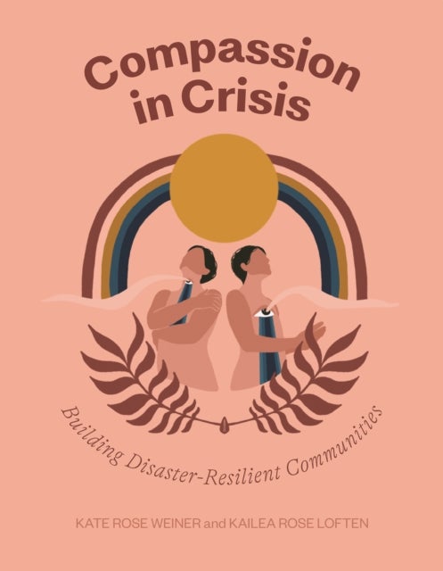Compassion in Crisis - Building Disaster-Resilient Communities