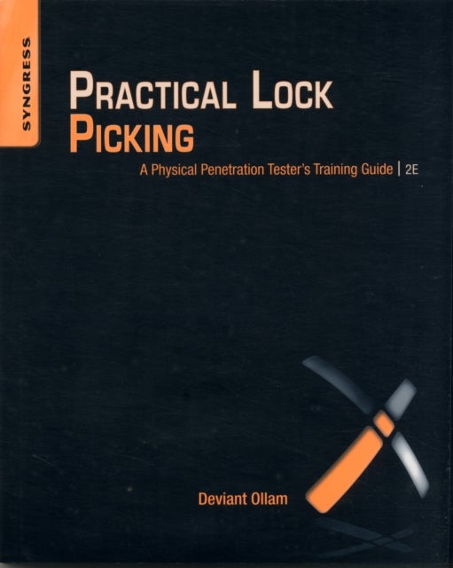Practical Lock Picking - A Physical Penetration Tester's Training Guide
