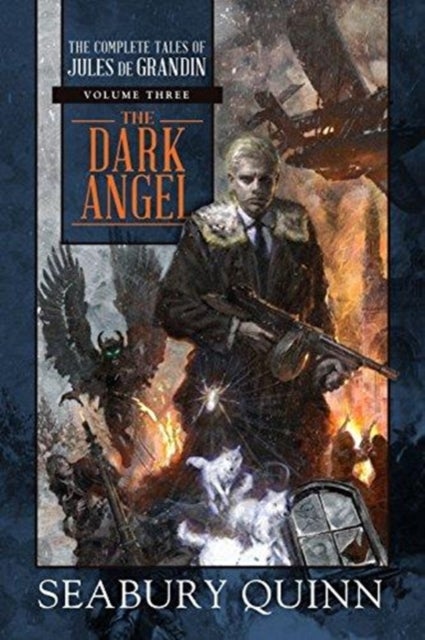 The Dark Angel - The Complete Tales of Jules de Grandin, Volume Three