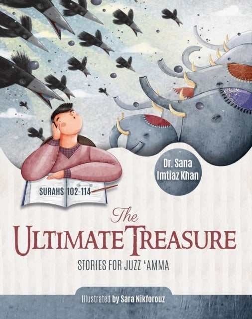 The Ultimate Treasure - Stories for Juzz 'Amma - Surahs 102-114