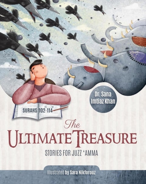 The Ultimate Treasure - Stories for Juzz 'Amma - Surahs 102-114