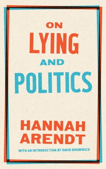On Lying and Politics - A Library of America Special Publication