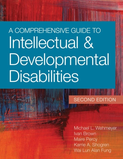 A Comprehensive Guide to Intellectual & Developmental Disabilities - 2ed