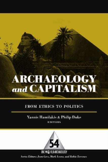 Archaeology and Capitalism - From Ethics to Politics