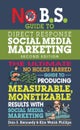 No B.S. Guide to Direct Response Social Media Marketing