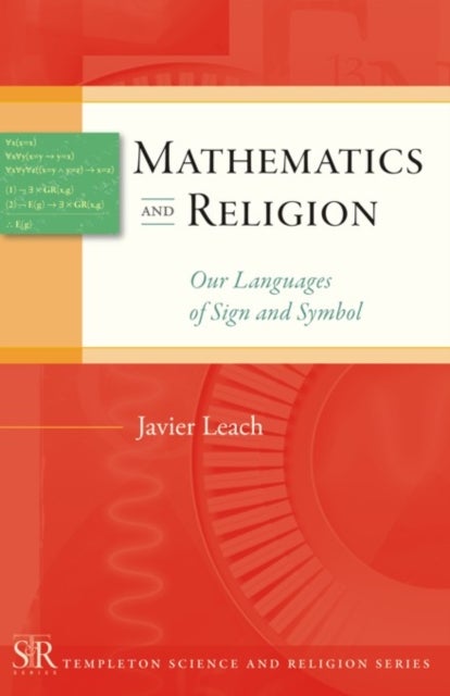 Mathematics and Religion - Our Languages of Sign and Symbol