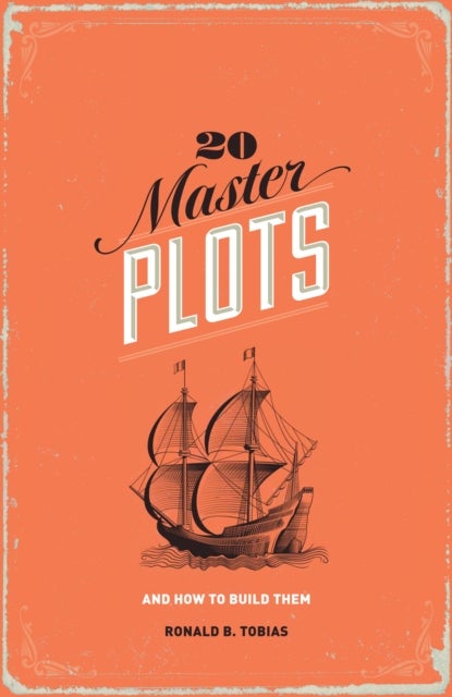 20 Master Plots - And How to Build Them