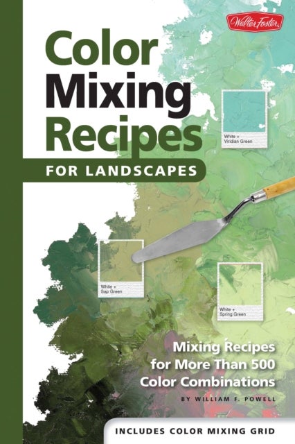 Color Mixing Recipes for Landscapes - Mixing recipes for more than 400 color combinations