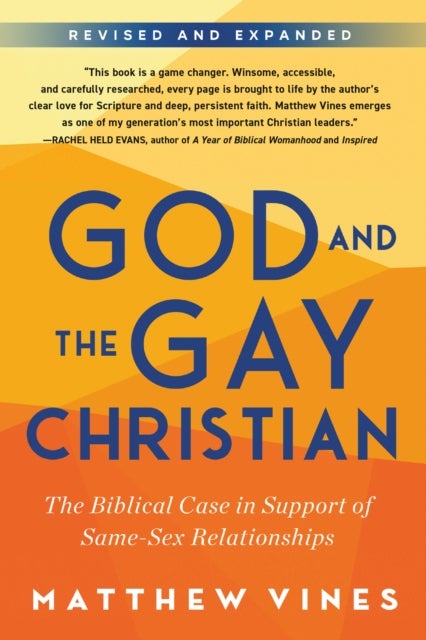 God and the Gay Christian - The Biblical Case in Support of Same-Sex Relationships
