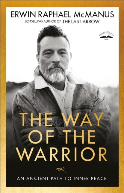 The Way of the Warrior - An Ancient Path to Inner Peace