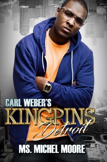 Carl Weber's Kingpins: Detroit - Kingpins