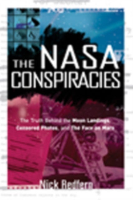 NASA Conspiracies - The Truth Behind the Moon Landings, Censored Photos, and the Face on Mars