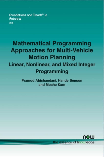 Mathematical Programming Approaches for Multi-Vehicle Motion Planning - Linear, Nonlinear, and Mixed Integer Programming