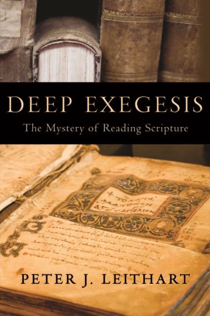 Deep Exegesis - The Mystery of Reading Scripture