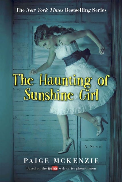 The Haunting of Sunshine Girl - Book One