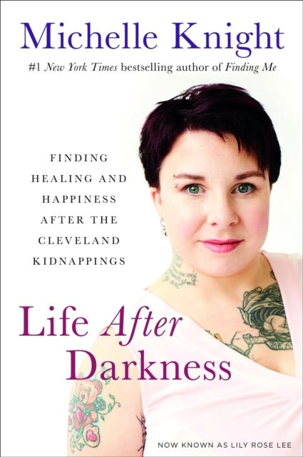 Life After Darkness - Finding Healing and Happiness After the Cleveland Kidnappings