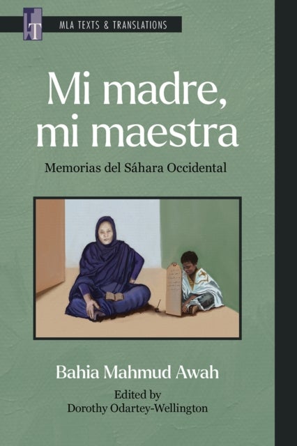 Mi Madre, Mi Maestra - Memorias Del Sahara Occidental