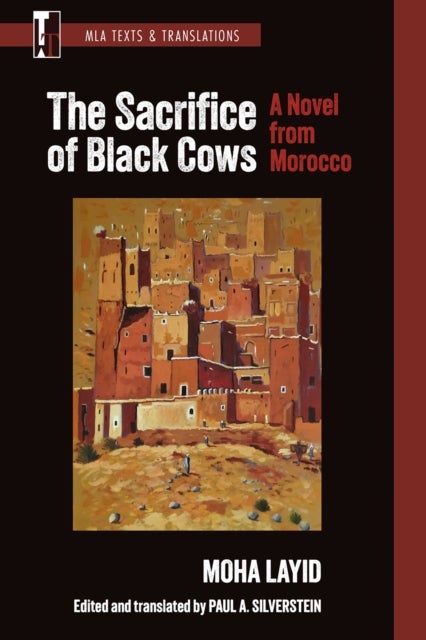 The Sacrifice of Black Cows - A Novel from Morocco