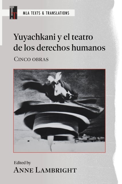Yuyachkani Y El Teatro De Los Derechos Humanos - Cinco Obras