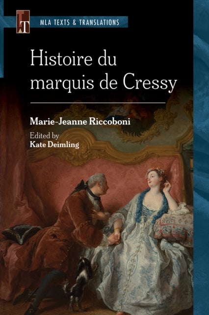 Histoire Du Marquis De Cressy - An MLA Text Edition