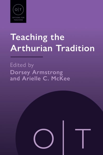 Teaching the Arthurian Tradition