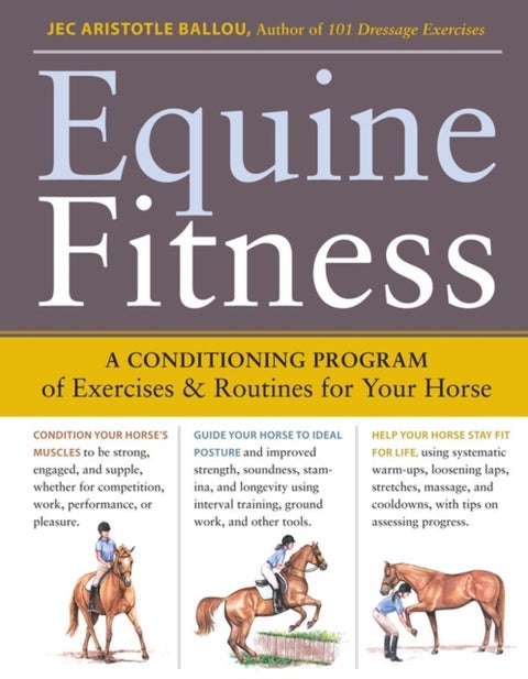 Equine Fitness - A Program of Exercises and Routines for Your Horse