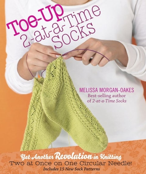 Toe-up 2-at-a-Time Socks - Yet Another Revolution in Knitting