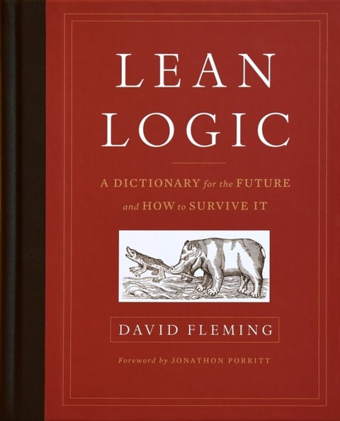Lean Logic - A Dictionary for the Future and How to Survive It