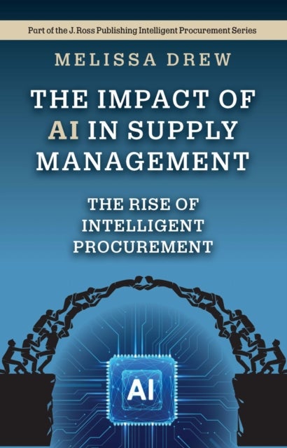 The Impact of AI in Supply Management - The Rise of Intelligent Procurement