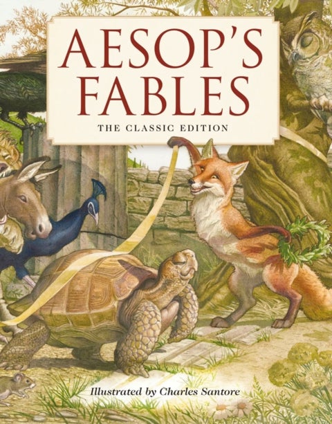 Aesop's Fables Hardcover - The Classic Edition by acclaimed illustrator, Charles Santore